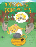Apprivoiser les Peurs-pas-fines: l'histoire de bravoure de Léo le lionceau & Dans la tanière de Léo: Cahier de travail