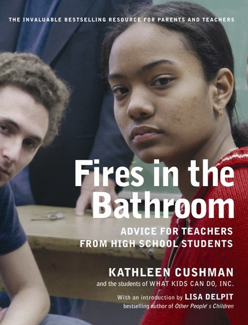 Fires in the Bathroom: Advice for Teachers from High School Students (Revised)