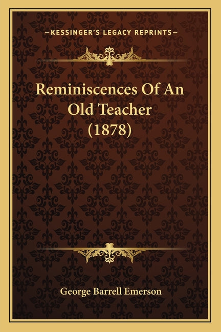 Reminiscences Of An Old Teacher (1878)