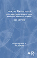 Invariant Measurement: Using Rasch Models in the Social, Behavioral, and Health Sciences