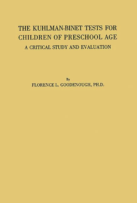 The Kuhlman-Binet Tests for Children of Preschool Age: A Critical Study and Evaluation (Revised)