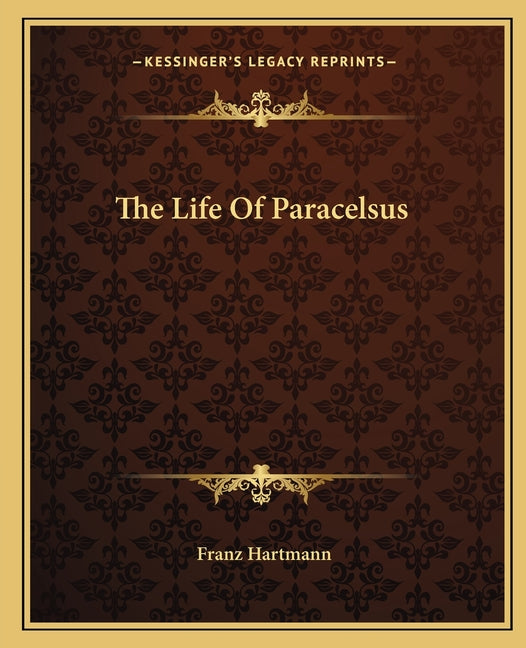 The Life Of Paracelsus