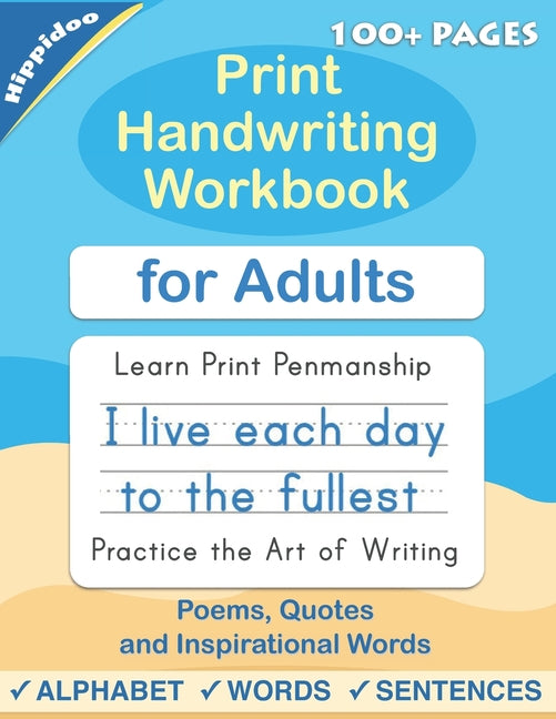 Print Handwriting Workbook for Adults: Improve your printing handwriting & practice print penmanship workbook for adults