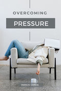 Overcoming Pressure: A Practical Guide to Understanding Stress and Utilizing Pressure to Your Advantage