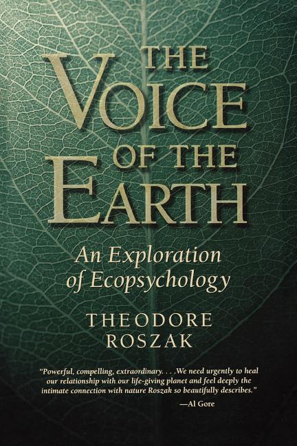 Voice of the Earth: An Exploration of Ecopsychology