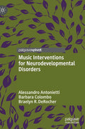Music Interventions for Neurodevelopmental Disorders (2018)