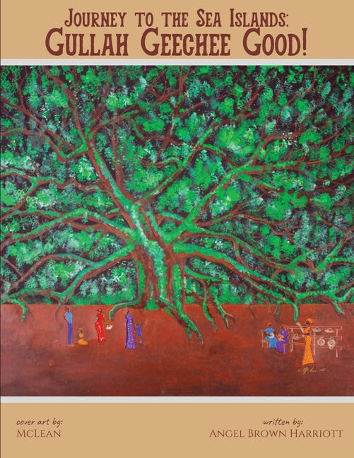 Journey to the Sea Islands: Gullah Geechee Good! (Edition)