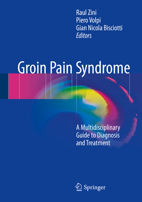 Groin Pain Syndrome: A Multidisciplinary Guide to Diagnosis and Treatment (2017)