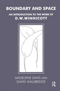 Boundary and Space: An Introduction to the Work of D.W. Winnicott (UK)
