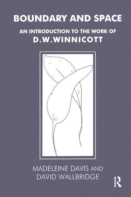 Boundary and Space: An Introduction to the Work of D.W. Winnicott (UK)