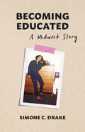 Becoming Educated: A Midwest Story