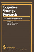 Cognitive Strategy Research: Educational Applications (Softcover Reprint of the Original 1st 1983)