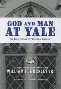 God and Man at Yale: The Superstitions of Academic Freedom