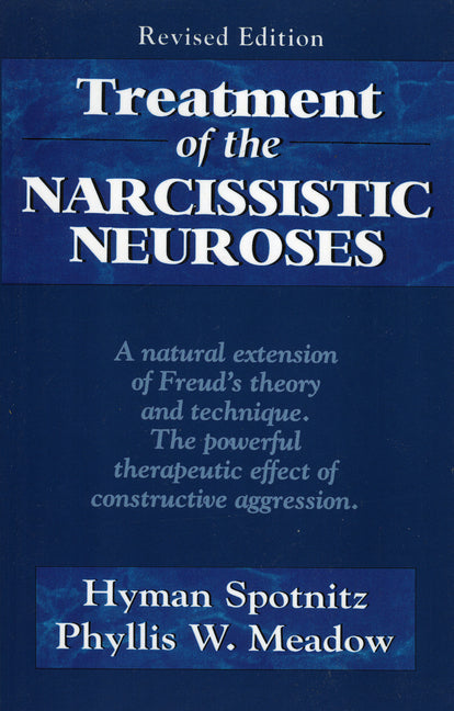 Treatment of the Narcissistic Neuroses (Revised)