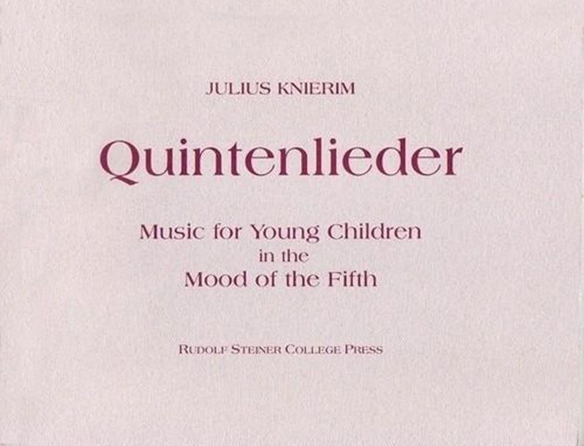 Quintenlieder: Music for Young Children in the Mood of the Fifth