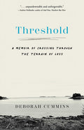 Threshold: A Memoir of Crossing Through the Terrain of Loss
