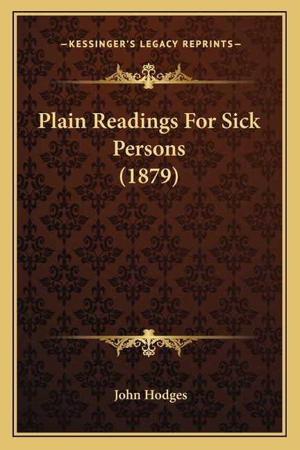 Plain Readings For Sick Persons (1879)