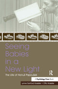 Seeing Babies in a New Light: The Life of Hanus Papousek
