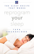 Reprogram Your Sleep