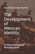 The Development of Mexican Identity: A Psychological Perspective