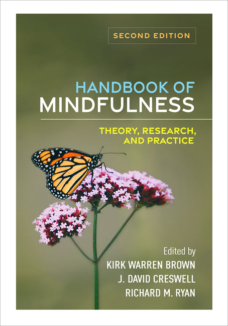 Handbook of Mindfulness: Theory, Research, and Practice