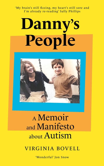 Danny's People: A Memoir and Manifesto about Autism