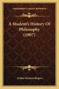 A Student's History Of Philosophy (1907)