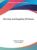 The Unity And Simplicity Of Disease