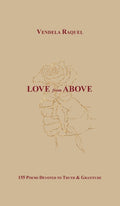 Love from Above: 155 Poems Devoted to Truth & Gratitude