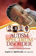 Autism Spectrum Disorder: A Guide for Educators and Parents