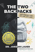 The Two Backpacks: Understanding Teens and What They Carry