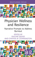 Physician Wellness and Resilience: Narrative Prompts to Address Burnout