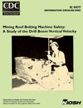 Mining Roof Bolting Machine Safety: A Study of the Drill Boom Vertical Velocity