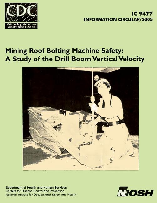 Mining Roof Bolting Machine Safety: A Study of the Drill Boom Vertical Velocity