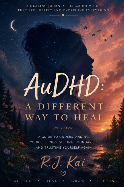 AuDHD: A Different Way to Heal