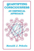 Quantifying Consciousness: An Empirical Approach (Softcover Reprint of the Original 1st 1991)