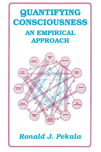 Quantifying Consciousness: An Empirical Approach (Softcover Reprint of the Original 1st 1991)