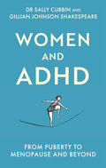 Women and ADHD: Puberty to Menopause and Beyond