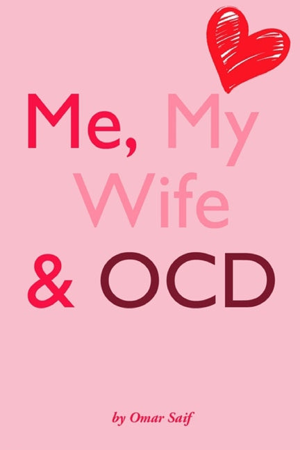 Me, My Wife & OCD: A Memoir of Love, Illness, and Endurance