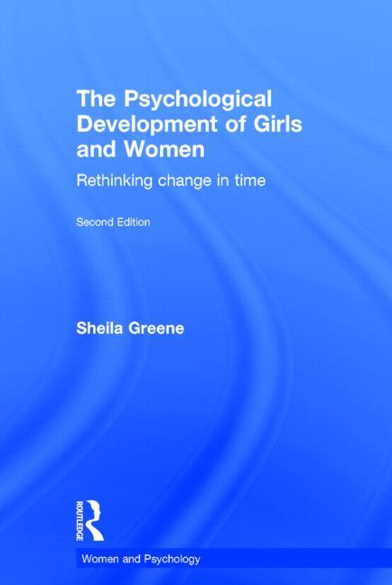 The Psychological Development of Girls and Women: Rethinking change in time
