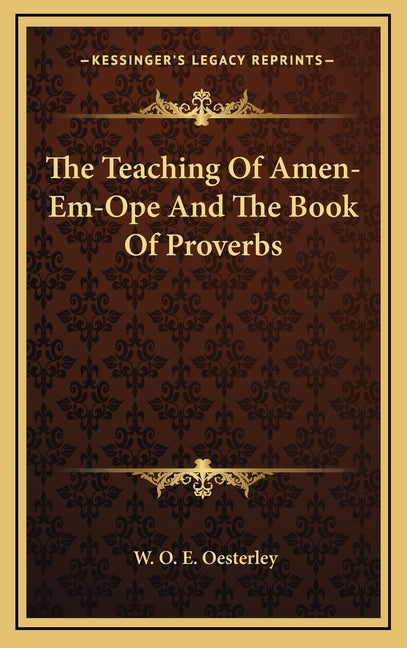 The Teaching Of Amen-Em-Ope And The Book Of Proverbs