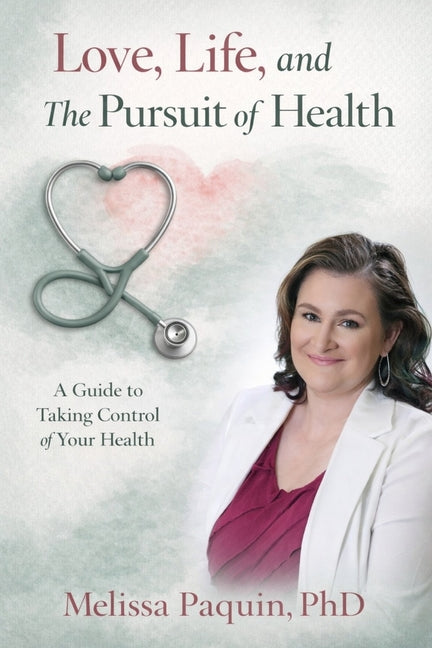 Love, Life, and The Pursuit of Health