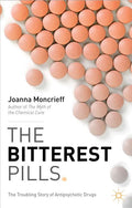 The Bitterest Pills: The Troubling Story of Antipsychotic Drugs (2013)