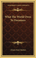 What The World Owes To Dreamers