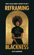 Reframing Blackness: What's Black about "History of Art"?