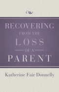 Recovering from the Loss of a Parent (Digital Original)