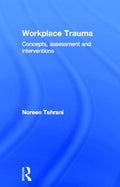 Workplace Trauma: Concepts, Assessment and Interventions