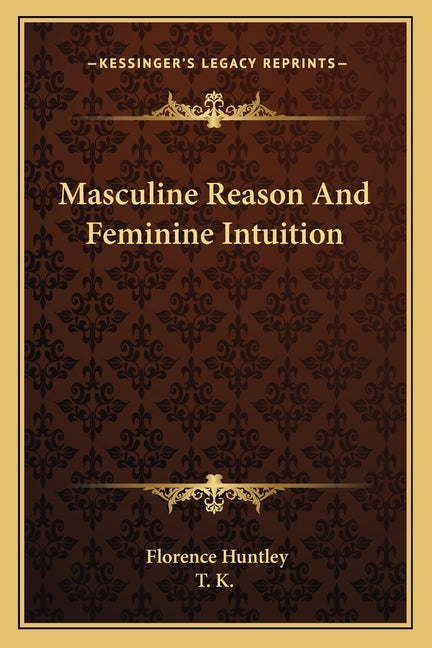 Masculine Reason And Feminine Intuition