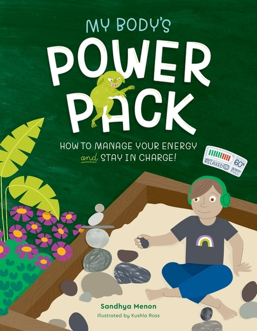 My Body's Power Pack: How to Manage Your Energy and Stay in Charge!