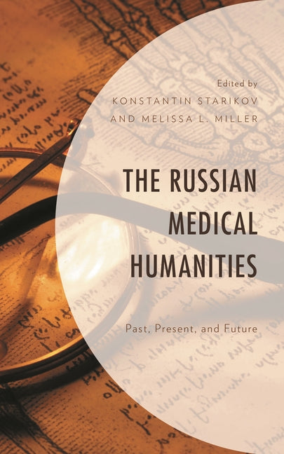 Russian Medical Humanities: Past, Present, and Future